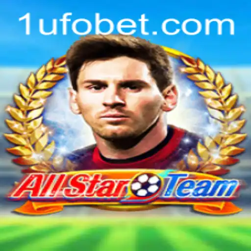 Discover the Exciting World of AllStarTeam and Explore UFObet