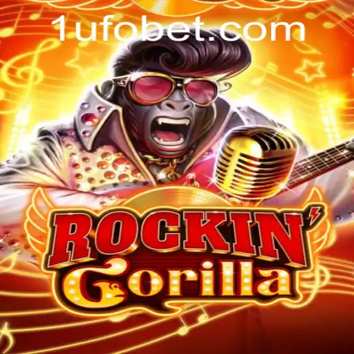 Exploring the Exciting World of RockinGorilla: The Game Revolutionizing UFObet