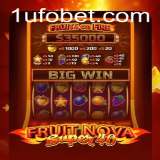 FruitNovaSuper40: An Exciting Venture Into Classic Slot Gaming with UFObet