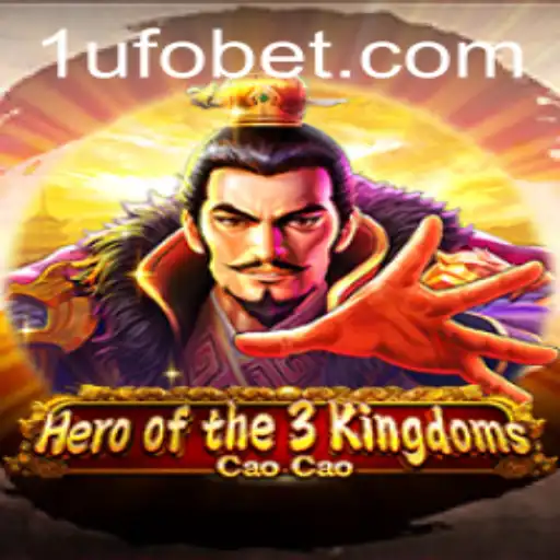 Explore the Epic Adventure of Heroofthe3KingdomsCaoCao with UFObet Integration